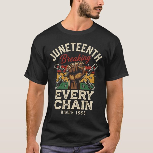 Juneteenth bryter varje kedja sedan 1865 – Vinta T Shirt (Framsida)