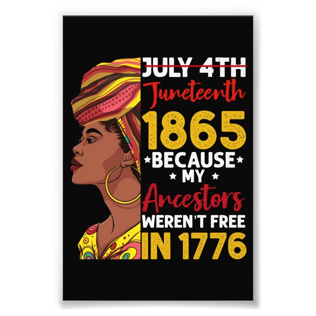 Juneteenth eftersom mina förfäder inte var fria 17 fototryck (Framsidan)