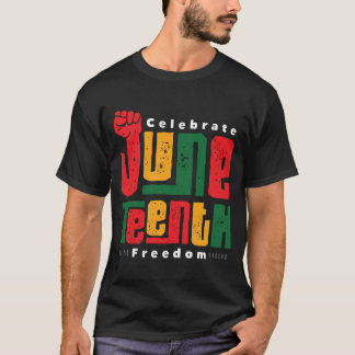 Juneteenth Freedom Protest Black History Activist T Shirt