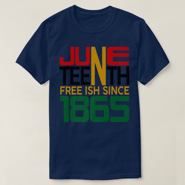 Juneteenth Freeish since 1865  T Shirt (Design framsida)