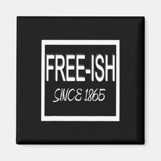 Juneteenth Fri-ish 1865 Frihet Emancipation Svart Magnet
