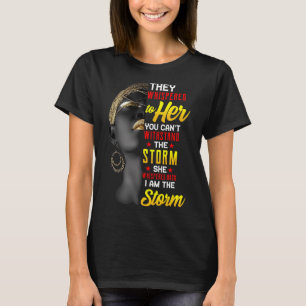 Juneteenth jag är stormen Svarta kvinnor Svarta hi T Shirt