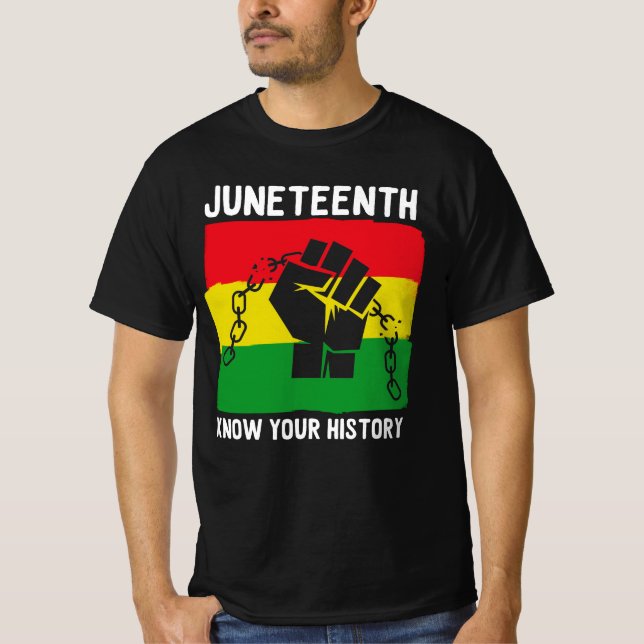 Juneteenth Know Your History Fist Chain Design T Shirt (Framsida)
