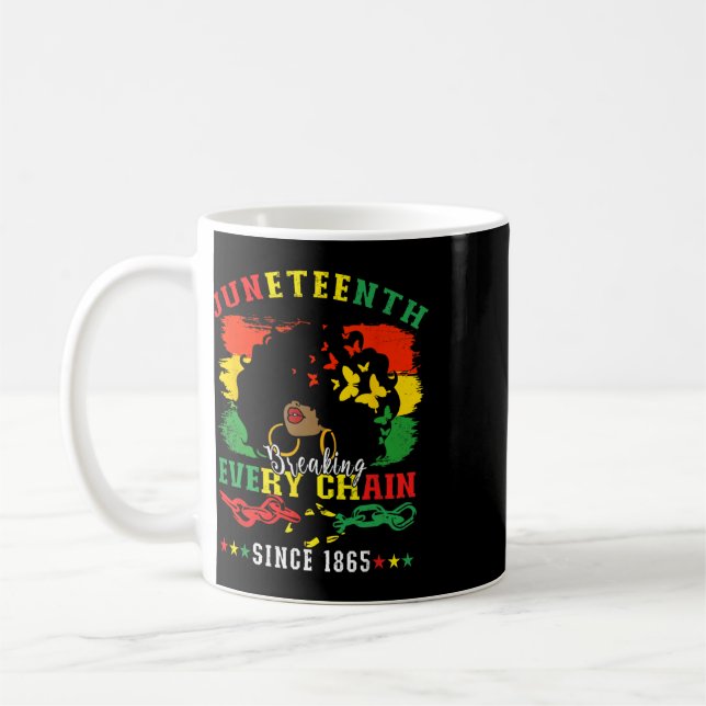 Juneteenth Svarta Kvinnor Bryter Varje Kedja Sedan Kaffemugg (Vänster)