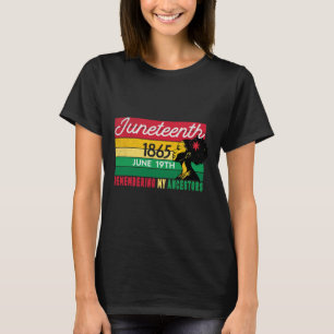 Juneteenth Svarta Kvinnors Arv Minns Mina Förfäder T Shirt