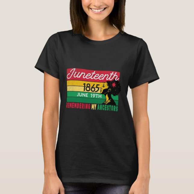 Juneteenth Svarta Kvinnors Arv Minns Mina Förfäder T Shirt (Framsida)