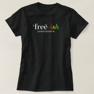 "・ JUNETEENTH T SHIRT