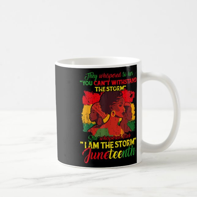 Juneteenth-tröjor Kvinnor Jag Är Stormen Svart Fri Kaffemugg (Höger)