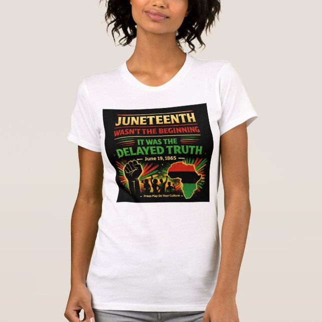 Juneteenth Var Inte Början Tröja (Framsida)
