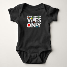 Juneteenth Vibes Only Melanin Baby Boy Girl T Shirt