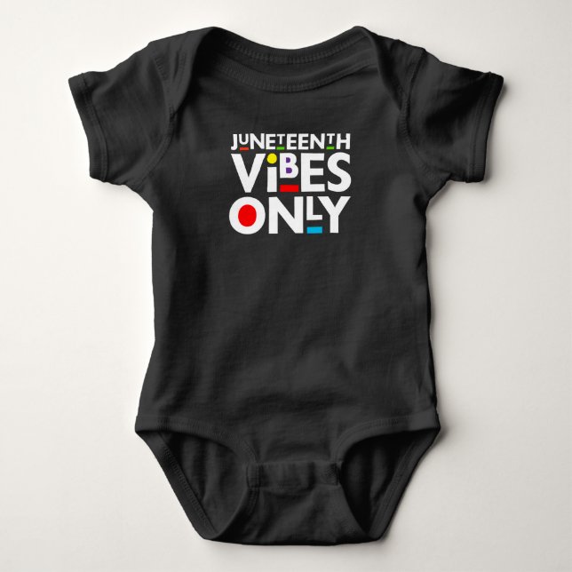 Juneteenth Vibes Only Melanin Baby Boy Girl T Shirt (Framsida)