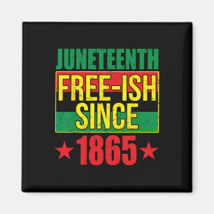 Juneteeth Free-ish sedan 1865 Black History Afro-a Magnet