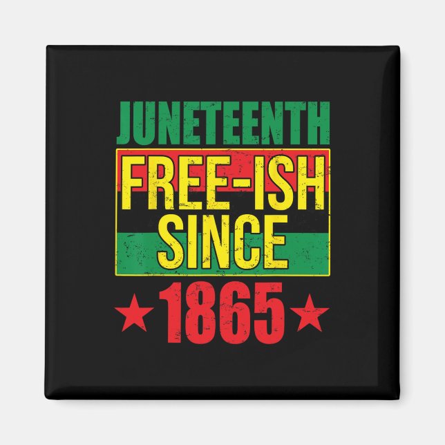 Juneteeth Free-ish sedan 1865 Black History Afro-a Magnet (Framsidan)