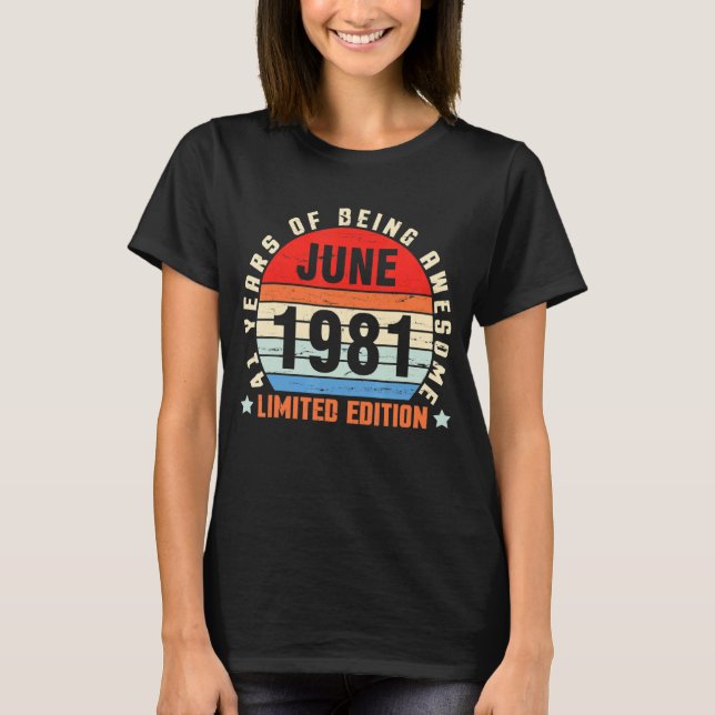 Juni 1981 Födelsedag 41 år efter Fantastisk T Shirt (Framsida)