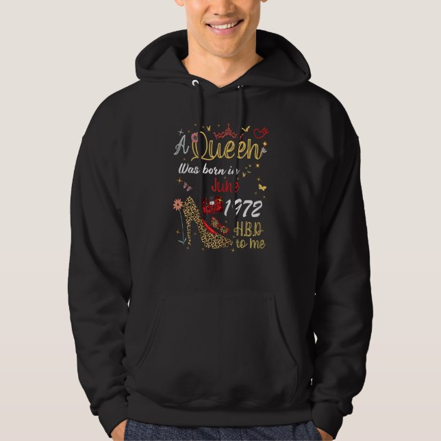 Juni Birthday A Queen föddes i juni 1972 Hoodie (Framsida)