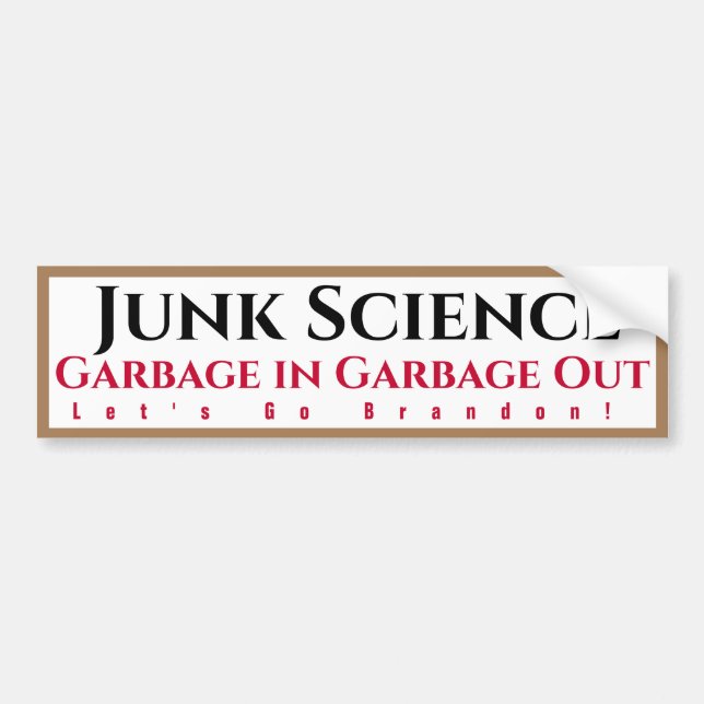 Junk Science Sopor in Sopor Out Bumper Sticker Bildekal (Framsidan)