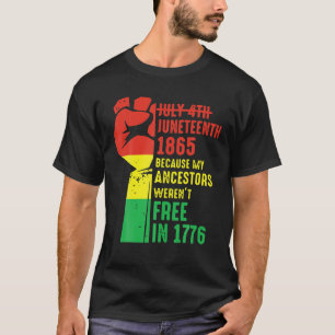 Junte 1865 eftersom mina gäster var fria i 1 t shirt