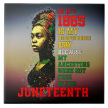 Junttonde 1865 Min panafrikanska Independence day Kakelplatta<br><div class="desc">Fira friheten med den här Junettonde svarta historiedesignen som har en stolt svart kvinna i ett färgstarkt headrap. Att betona frasen "1865 är mitt independence day",  det är idealiskt för dem som söker mäktiga klädesplagg från Junetonde påstående.. © Copyright 2025 P.D.,  Helgdag and Paintings. Alla höger reserverade.</div>
