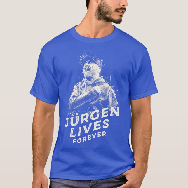 Jurgen Lever För Evigt T Shirt (Framsida)