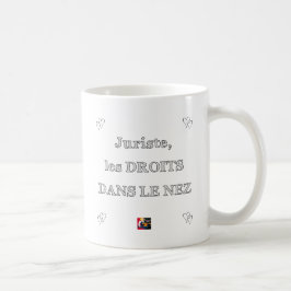 Juriste, les DROITS DANS LE NEZ - Jeux de Mots Kaffemugg