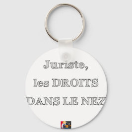 Juriste, les DROITS DANS LE NEZ - Jeux de Mots Nyckelring
