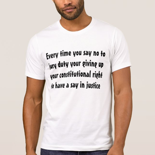 Juryarbetsuppgiften är din konstitutionell t-shirt (Framsida)