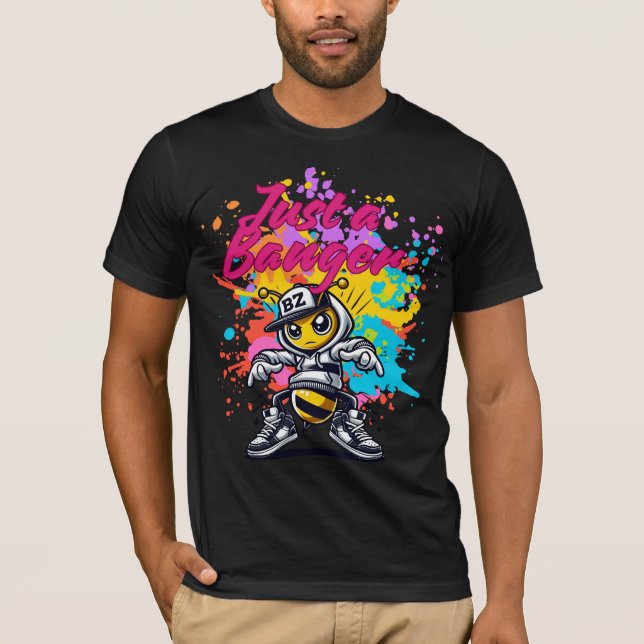 Just a Banger – Stylish Streetwear Design T Shirt (Framsida)