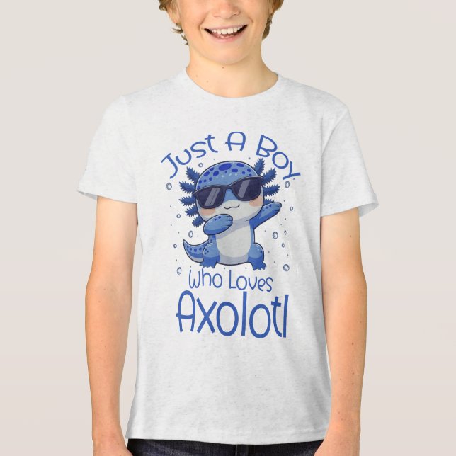 Just A Boy Who Loves Axolotl  T Shirt (Framsida)