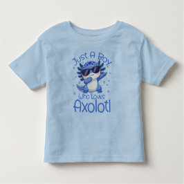 Just A Boy Who Loves Axolotl  T Shirt