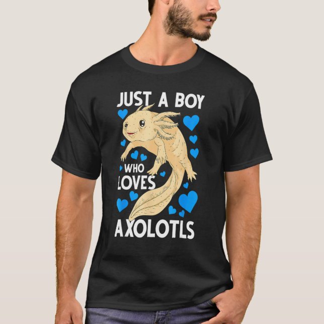 Just A Boy Who Loves Axolotls Mexican Salamander A T Shirt (Framsida)