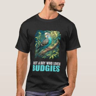 Just a Boy who Loves Budgies. Budgies Budgie T Shirt