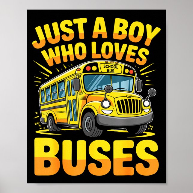 Just A Boy Who Loves Buses School Bus  Poster (Framsidan)