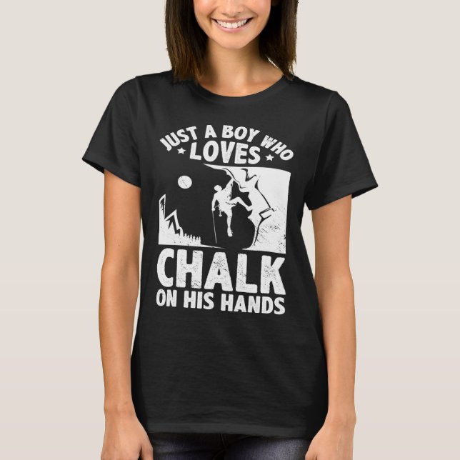 Just A Boy Who Loves Chalks On His Hands Boulderin T Shirt (Framsida)