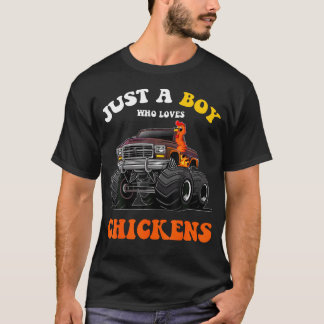 Just A Boy Who Loves Chickens And Monster Truck Ki T Shirt