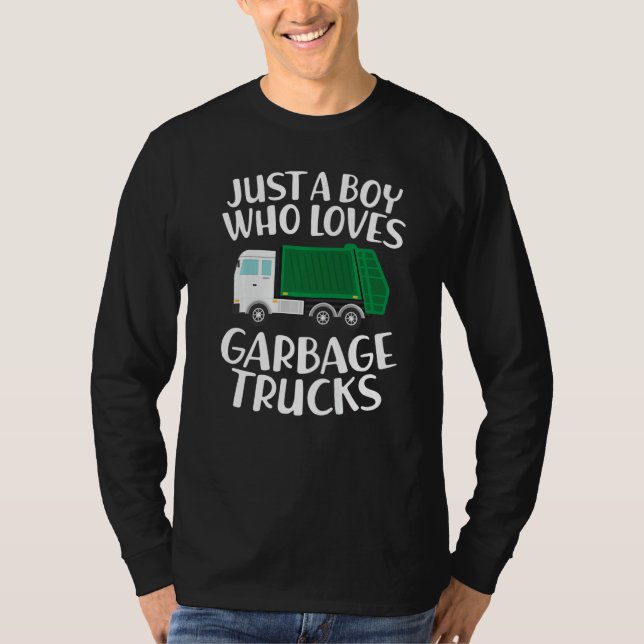 Just a Boy Who Loves Garbage Trucks Funny Garbage  T Shirt (Framsida)