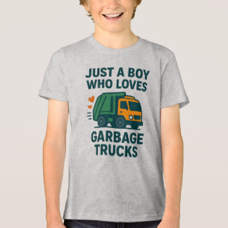 Just a Boy Who Loves Garbage Trucks Kids           T Shirt