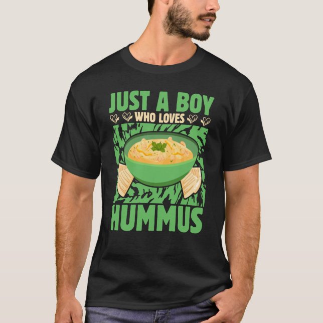 Just a Boy who loves Hummus Saying T Shirt (Framsida)