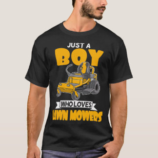 Just A Boy Who Loves Lawn Mowers Landscaping Garde T Shirt
