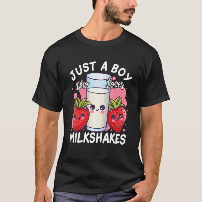 Just A Boy Who Loves Milkshakes T Shirt (Framsida)