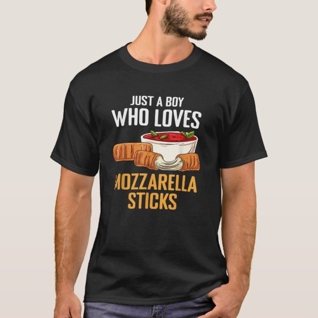 Just A Boy Who Loves Mozzarella Sticks T Shirt (Framsida)