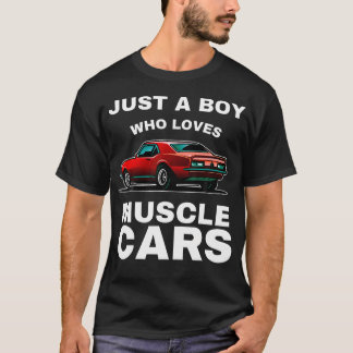 Just A Boy Who Loves Muscle Cars Vintage Classic S T Shirt
