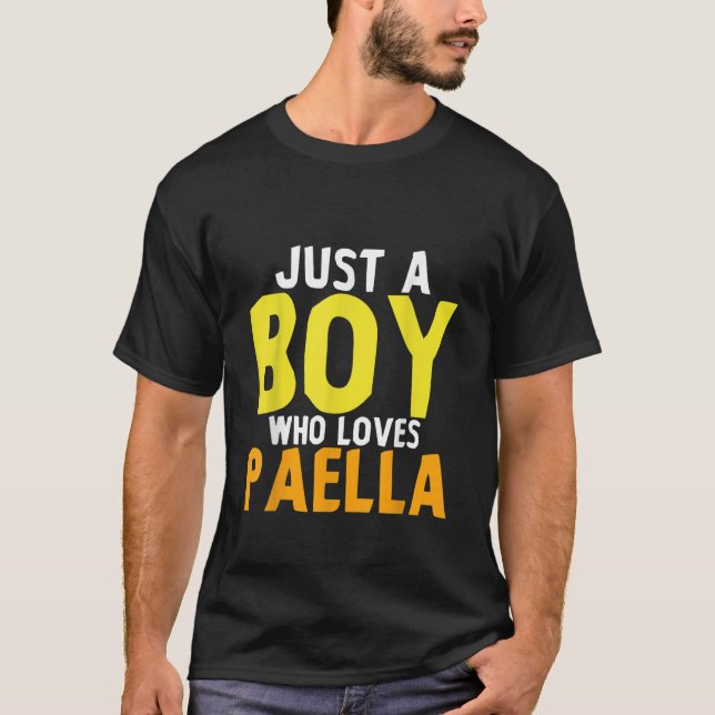 Just A Boy Who Loves Paella T Shirt (Framsida)