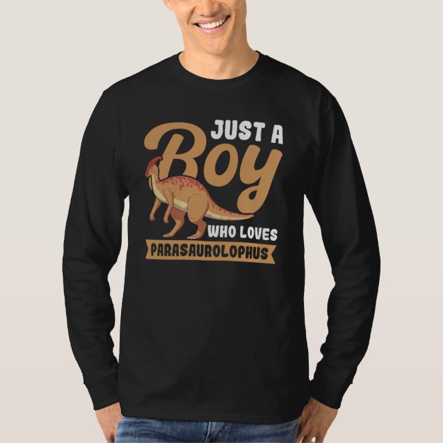 Just a boy who loves Parasaurolophus Dinosaur  1 T Shirt (Framsida)