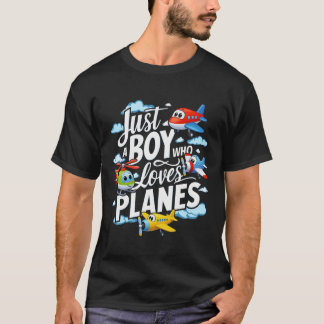 Just A Boy Who Loves Planes Aircraft Airplane Heli T Shirt