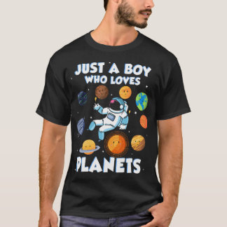 Just A Boy Who Loves Planets Astrology Science Sol T Shirt