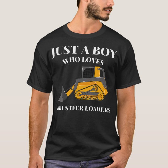Just A Boy Who Loves Skid Steer Loaders Constructi T Shirt (Framsida)
