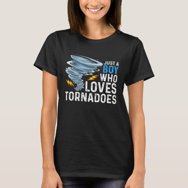 Just A Boy Who Loves Tornadoes Storm Weather Chase T Shirt (Framsida)