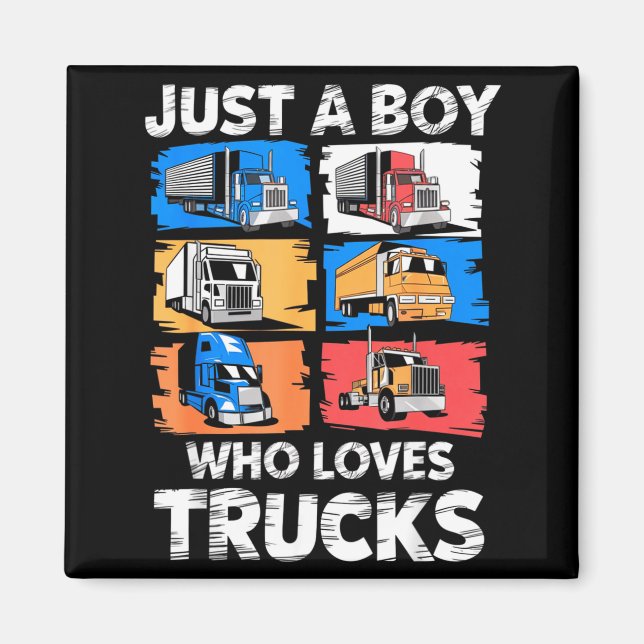 Just A Boy Who Loves Trucks Funny Semi Truck Lover Magnet (Framsidan)