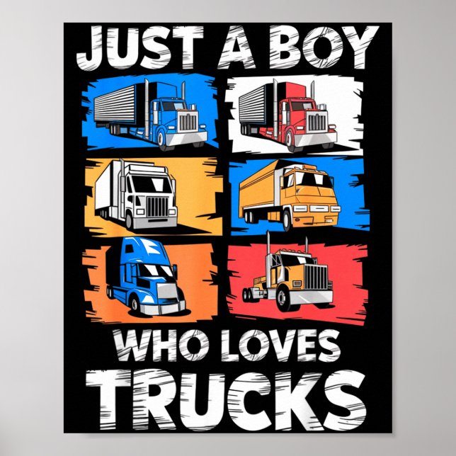 Just A Boy Who Loves Trucks Funny Semi Truck Lover Poster (Framsidan)