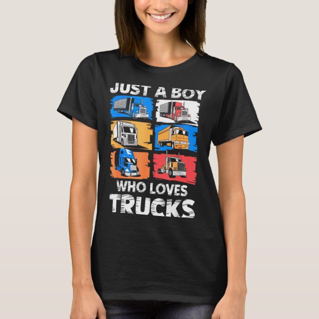 Just A Boy Who Loves Trucks Funny Semi Truck Lover T Shirt (Framsida)